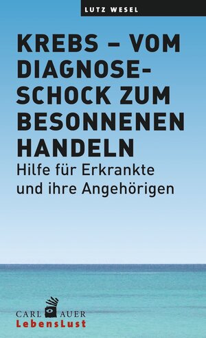 Buchcover Krebs – vom Diagnoseschock zum besonnenen Handeln | Lutz Wesel | EAN 9783849780777 | ISBN 3-8497-8077-5 | ISBN 978-3-8497-8077-7