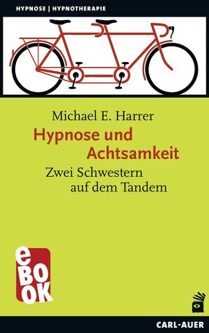 Buchcover Hypnose und Achtsamkeit | Michael E. Harrer | EAN 9783849781439 | ISBN 3-8497-8143-7 | ISBN 978-3-8497-8143-9