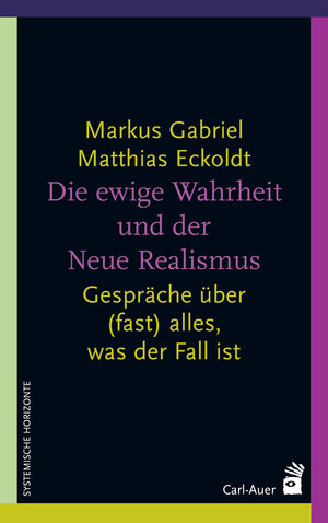 Buchcover Die ewige Wahrheit und der Neue Realismus | Markus Gabriel | EAN 9783849782016 | ISBN 3-8497-8201-8 | ISBN 978-3-8497-8201-6
