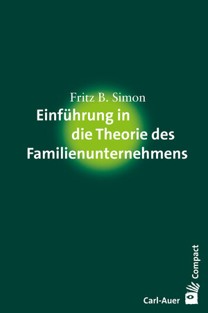 Buchcover Einführung in die Theorie des Familienunternehmens | Fritz B. Simon | EAN 9783849782368 | ISBN 3-8497-8236-0 | ISBN 978-3-8497-8236-8