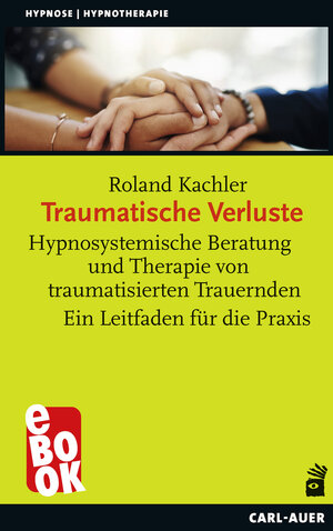 Buchcover Traumatische Verluste | Roland Kachler | EAN 9783849782658 | ISBN 3-8497-8265-4 | ISBN 978-3-8497-8265-8