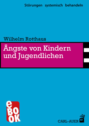 Buchcover Ängste von Kindern und Jugendlichen | Wilhelm Rotthaus | EAN 9783849782818 | ISBN 3-8497-8281-6 | ISBN 978-3-8497-8281-8