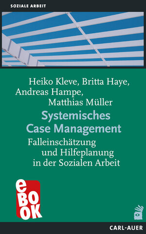 Buchcover Systemisches Case Management | Heiko Kleve | EAN 9783849783303 | ISBN 3-8497-8330-8 | ISBN 978-3-8497-8330-3