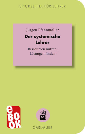 Buchcover Der systemische Lehrer | Jürgen Pfannmöller | EAN 9783849783570 | ISBN 3-8497-8357-X | ISBN 978-3-8497-8357-0