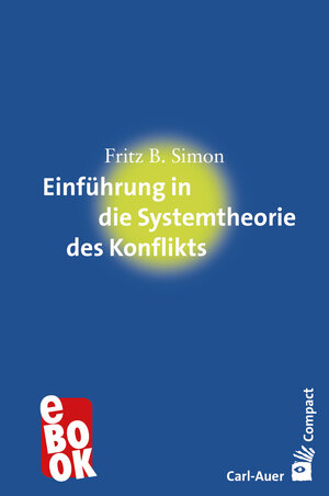 Buchcover Einführung in die Systemtheorie des Konflikts | Fritz B. Simon | EAN 9783849783624 | ISBN 3-8497-8362-6 | ISBN 978-3-8497-8362-4