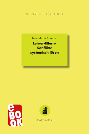 Buchcover Lehrer-Eltern-Konflikte systemisch lösen | Inge Maria Mandac | EAN 9783849783648 | ISBN 3-8497-8364-2 | ISBN 978-3-8497-8364-8