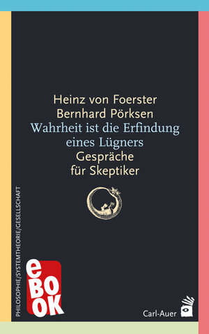 Buchcover Wahrheit ist die Erfindung eines Lügners | Heinz von Foerster | EAN 9783849783877 | ISBN 3-8497-8387-1 | ISBN 978-3-8497-8387-7
