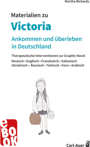 Buchcover Materialien zu "Victoria – ankommen und überleben in Deutschland" | Martha Richards | EAN 9783849783884 | ISBN 3-8497-8388-X | ISBN 978-3-8497-8388-4