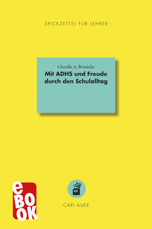 Buchcover Mit ADHS und Freude durch den Schulalltag | Claudia A. Reinicke | EAN 9783849784096 | ISBN 3-8497-8409-6 | ISBN 978-3-8497-8409-6