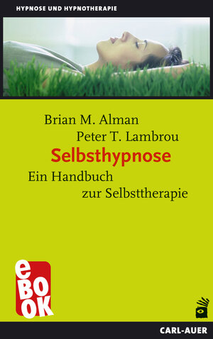 Buchcover Selbsthypnose | Brian M Alman | EAN 9783849784225 | ISBN 3-8497-8422-3 | ISBN 978-3-8497-8422-5