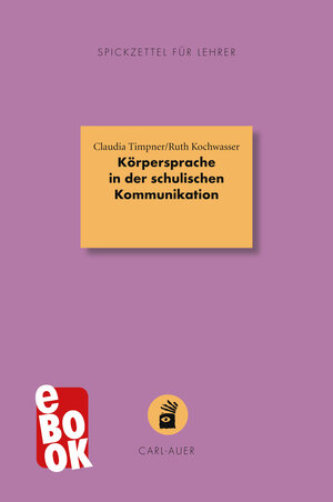 Buchcover Körpersprache in der schulischen Kommunikation | Claudia Timpner | EAN 9783849784546 | ISBN 3-8497-8454-1 | ISBN 978-3-8497-8454-6
