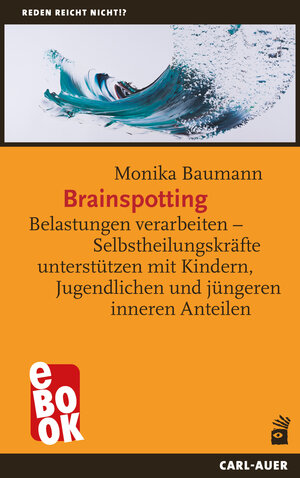 Buchcover Brainspotting | Monika Baumann | EAN 9783849784591 | ISBN 3-8497-8459-2 | ISBN 978-3-8497-8459-1