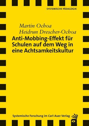 Buchcover Anti-Mobbing-Effekt für Schulen auf dem Weg in eine Achtsamkeitskultur | Martin Ochoa | EAN 9783849790042 | ISBN 3-8497-9004-5 | ISBN 978-3-8497-9004-2