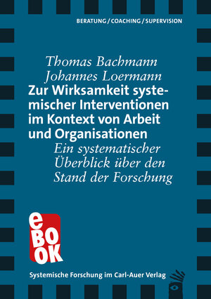 Buchcover Zur Wirksamkeit systemischer Interventionen im Kontext von Arbeit und Organisationen | Thomas Bachmann | EAN 9783849790653 | ISBN 3-8497-9065-7 | ISBN 978-3-8497-9065-3