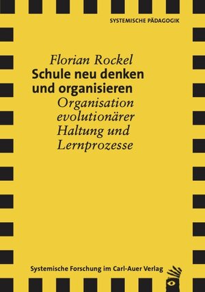 Buchcover Schule neu denken und organisieren | Florian Rockel | EAN 9783849790721 | ISBN 3-8497-9072-X | ISBN 978-3-8497-9072-1