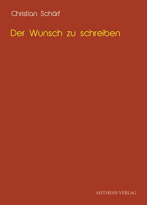 Buchcover Der Wunsch zu schreiben | Christian Schärf | EAN 9783849810337 | ISBN 3-8498-1033-X | ISBN 978-3-8498-1033-7