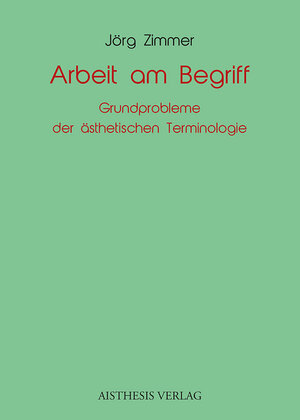 Buchcover Arbeit am Begriff | Jörg Zimmer | EAN 9783849810726 | ISBN 3-8498-1072-0 | ISBN 978-3-8498-1072-6