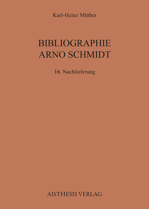 Buchcover Bibliographie Arno Schmidt | Karl-Heinz Müther | EAN 9783849811167 | ISBN 3-8498-1116-6 | ISBN 978-3-8498-1116-7
