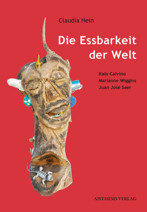 Buchcover Die Essbarkeit der Welt | Claudia Hein | EAN 9783849811211 | ISBN 3-8498-1121-2 | ISBN 978-3-8498-1121-1
