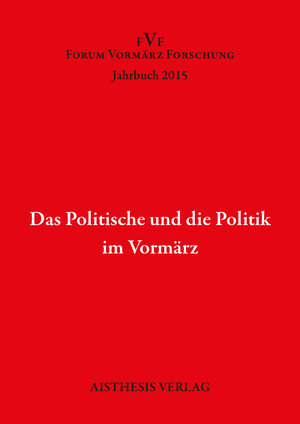 Buchcover Das Politische und die Politik im Vormärz  | EAN 9783849811761 | ISBN 3-8498-1176-X | ISBN 978-3-8498-1176-1