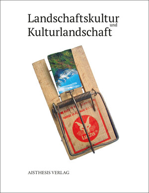 Buchcover Landschaftskultur und Kulturlandschaft  | EAN 9783849812874 | ISBN 3-8498-1287-1 | ISBN 978-3-8498-1287-4