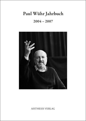 Buchcover Paul Wühr Jahrbuch 2004-2007  | EAN 9783849813307 | ISBN 3-8498-1330-4 | ISBN 978-3-8498-1330-7