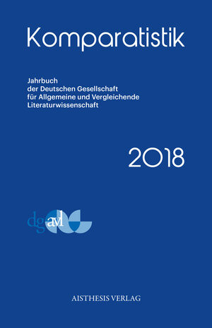 Buchcover Komparatistik 2018  | EAN 9783849813864 | ISBN 3-8498-1386-X | ISBN 978-3-8498-1386-4