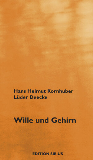 Buchcover Wille und Gehirn | Hans H. Kornhuber | EAN 9783849814380 | ISBN 3-8498-1438-6 | ISBN 978-3-8498-1438-0