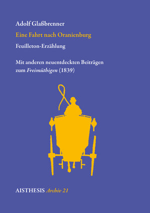 Buchcover Eine Fahrt nach Oranienburg | Adolf Glaßbrenner | EAN 9783849814441 | ISBN 3-8498-1444-0 | ISBN 978-3-8498-1444-1