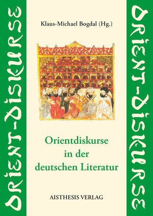 Buchcover Orientdiskurse in der deutschen Literatur  | EAN 9783849816957 | ISBN 3-8498-1695-8 | ISBN 978-3-8498-1695-7