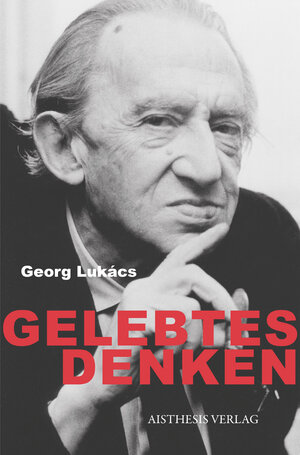 Buchcover Gelebtes Denken | Georg Lukács | EAN 9783849817336 | ISBN 3-8498-1733-4 | ISBN 978-3-8498-1733-6