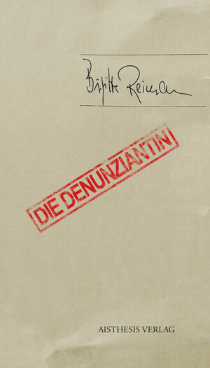 Buchcover Die Denunziantin | Brigitte Reimann | EAN 9783849817701 | ISBN 3-8498-1770-9 | ISBN 978-3-8498-1770-1