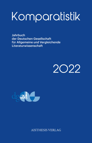 Buchcover Komparatistik 2022  | EAN 9783849818708 | ISBN 3-8498-1870-5 | ISBN 978-3-8498-1870-8