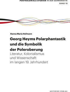 Buchcover Georg Heyms Polarphantastik und die Symbolik der Poleroberung | Hanna Maria Hofmann | EAN 9783849819521 | ISBN 3-8498-1952-3 | ISBN 978-3-8498-1952-1