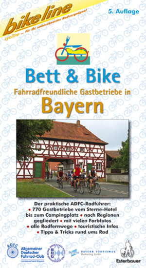 Bett & Bike. Der praktische ADFC-Radführer: Bikeline Bett & Bike, Bayern