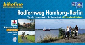 Hamburg-Berlin Radfernweg: Von der Hansestadt in die Hauptstadt. 380 km. Radtourenbuch und Karte 1 : 75 000; wetterfest/reißfest; GPS-Tracks-Download