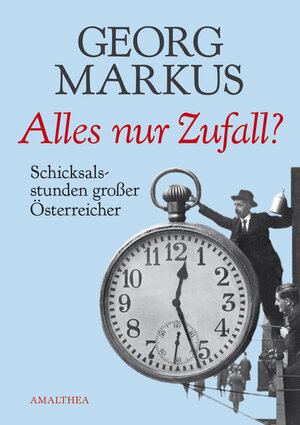 Buchcover Alles nur Zufall? | Georg Markus | EAN 9783850028783 | ISBN 3-85002-878-X | ISBN 978-3-85002-878-3