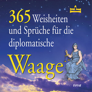 Buchcover 365 Weisheiten und Sprüche für die diplomatische Waage | Walter Fritz | EAN 9783850031653 | ISBN 3-85003-165-9 | ISBN 978-3-85003-165-3