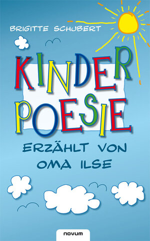 Buchcover Kinderpoesie – erzählt von Oma Ilse | Brigitte Schubert | EAN 9783850221511 | ISBN 3-85022-151-2 | ISBN 978-3-85022-151-1