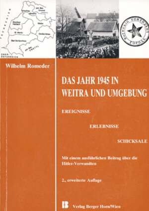 Buchcover Das Jahr 1945 in Weitra und Umgebung | Wilhelm Romeder | EAN 9783850283694 | ISBN 3-85028-369-0 | ISBN 978-3-85028-369-4