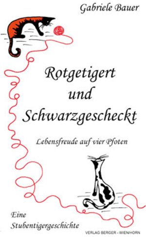 Buchcover Rotgetigert und Schwarzgescheckt | Gabriele Bauer | EAN 9783850284707 | ISBN 3-85028-470-0 | ISBN 978-3-85028-470-7