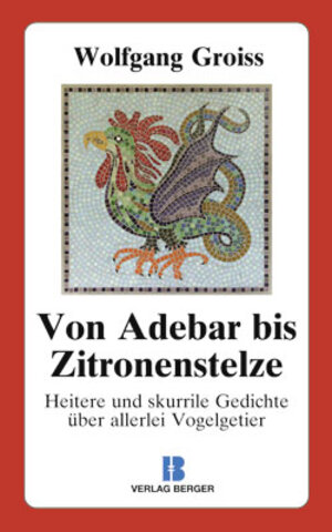 Buchcover Von Adebar bis Zitronenstelze | Wolfgang Groiss | EAN 9783850284981 | ISBN 3-85028-498-0 | ISBN 978-3-85028-498-1