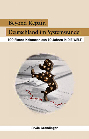 Buchcover Beyond Repair - Deutschland im Systemwandel | Erwin Grandinger | EAN 9783850285452 | ISBN 3-85028-545-6 | ISBN 978-3-85028-545-2