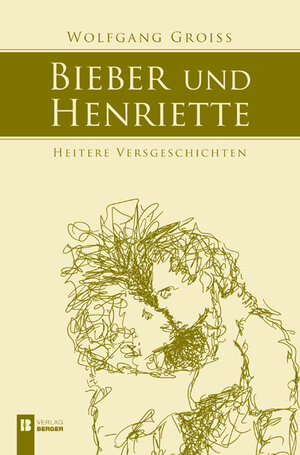Buchcover Bieber und Henriette | Wolfgang Groiss | EAN 9783850285513 | ISBN 3-85028-551-0 | ISBN 978-3-85028-551-3