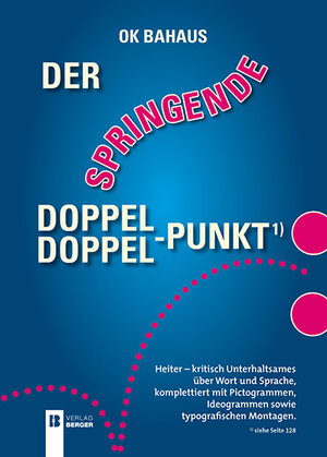 Buchcover Der springende Doppelpunkt | OK Bahaus | EAN 9783850285933 | ISBN 3-85028-593-6 | ISBN 978-3-85028-593-3