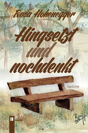 Buchcover Hingsetzt und nochdenkt | Rosa Hohenegger | EAN 9783850286169 | ISBN 3-85028-616-9 | ISBN 978-3-85028-616-9