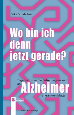 Buchcover Wo bin ich denn jetzt gerade? | Erika Schafellner | EAN 9783850286725 | ISBN 3-85028-672-X | ISBN 978-3-85028-672-5