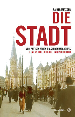 Buchcover Die Stadt | Rainer Metzger | EAN 9783850338813 | ISBN 3-85033-881-9 | ISBN 978-3-85033-881-3