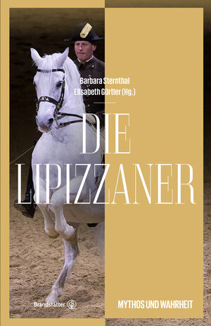 Buchcover Die Lipizzaner | Barbara Sternthal | EAN 9783850339124 | ISBN 3-85033-912-2 | ISBN 978-3-85033-912-4
