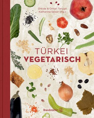 Buchcover Türkei vegetarisch | Orhan Tançgil | EAN 9783850339155 | ISBN 3-85033-915-7 | ISBN 978-3-85033-915-5